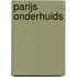 Parijs onderhuids