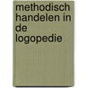 Methodisch handelen in de logopedie door Henriette Kuiper