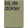 Bij de dokter by Gert Verhulst