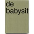 De babysit