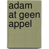 Adam at geen appel by Dick Berents