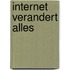 Internet verandert alles