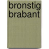 Bronstig Brabant door Klaas de Graaff