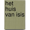 Het huis van Isis door Lauri Fransen