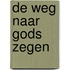 De weg naar Gods zegen