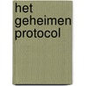Het Geheimen Protocol by Andreas Wismeijer