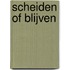 Scheiden of blijven