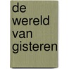 De wereld van gisteren door Stefan Zweig