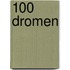 100 dromen