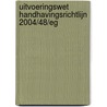 Uitvoeringswet Handhavingsrichtlijn 2004/48/EG door J. Van de Kerkhof