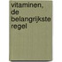 Vitaminen, de belangrijkste regel