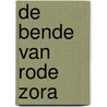 De bende van rode Zora by Kurt Held
