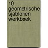 10 geometrische sjablonen werkboek door Lisa Borstlap