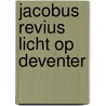 Jacobus Revius licht op Deventer by Unknown