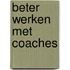Beter werken met coaches