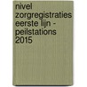 NIVEL Zorgregistraties eerste lijn - Peilstations 2015 by Gé Donker