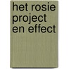 Het Rosie Project en Effect by Graeme Simsion