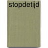 Stopdetijd door Jan Rot