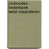 Clubcodex - Liederboek West-Vlaanderen by Jern Vermeiren