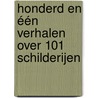 Honderd en één verhalen over 101 schilderijen by Jan Boot