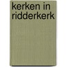 Kerken in Ridderkerk door M.G. Hofman