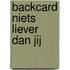 Backcard niets liever dan jij