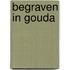 Begraven in Gouda