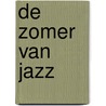 De zomer van Jazz by Leny van Grootel