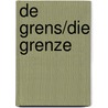 De Grens/Die Grenze door Hieke Veenstra
