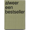 Alweer een bestseller by Willem Bisseling