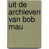 Uit de archieven van Bob Mau door Bob Mau