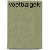Voetbalgek! door Olivier Sulpice