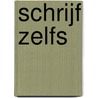 Schrijf zelfs door Marieke Verkerke