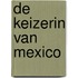 De keizerin van Mexico