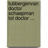 TubbergenVan doctor Schaepman tot doctor ... door Martin Paus