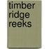 Timber ridge reeks