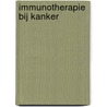 Immunotherapie bij kanker by Unknown