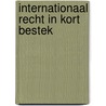Internationaal recht in kort bestek door Jan Wouters