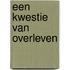 Een kwestie van overleven
