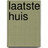 Laatste huis