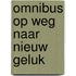 Omnibus Op weg naar nieuw geluk