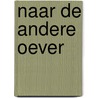 Naar de andere oever door Hans van de Sande
