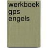 Werkboek GPS Engels door C. Klop
