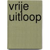 Vrije uitloop door Saskia Stehouwer