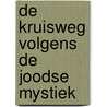 De kruisweg volgens de joodse mystiek door Sjef Laenen