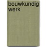 Bouwkundig werk door Onbekend
