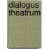 Dialogus theatrum