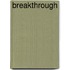 Breakthrough