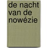 De nacht van de Nowézie door Denis Nowe