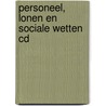 Personeel, lonen en sociale wetten cd door Onbekend